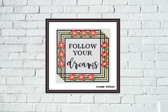 Follow Your Dreams Floral Cross Stitch